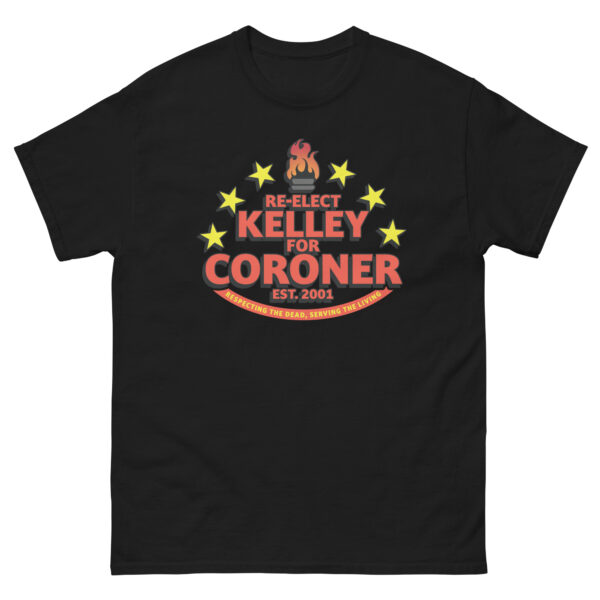 Kelley for Coroner Unisex classic tee - Image 2