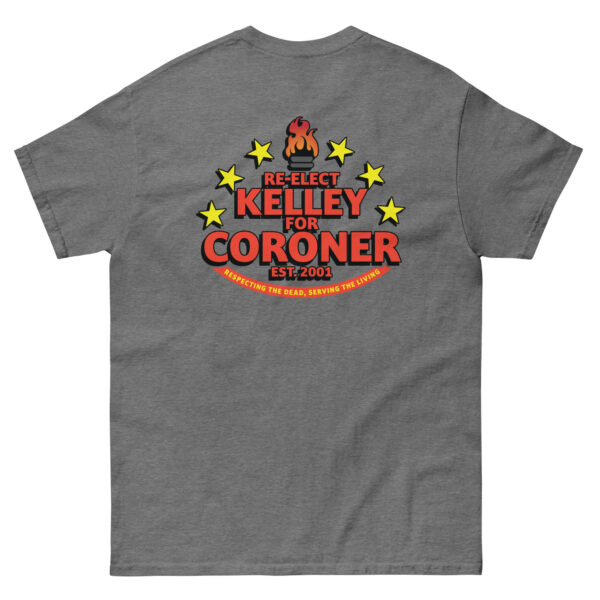 Kelley for Coroner Unisex classic tee - Image 7