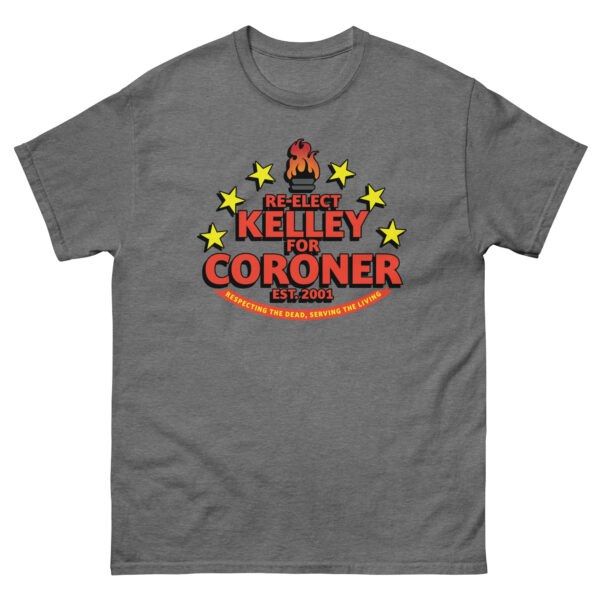 Kelley for Coroner Unisex classic tee - Image 6