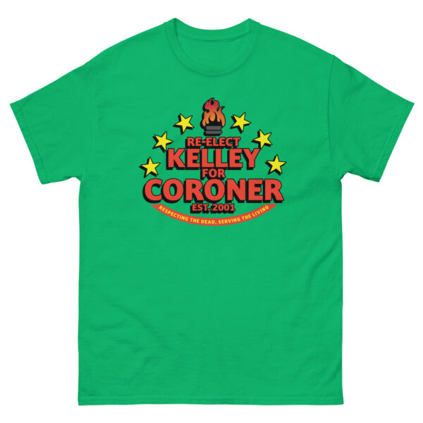 Kelley for Coroner Unisex classic tee