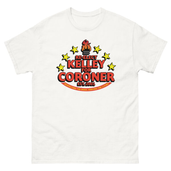 Kelley for Coroner Unisex classic tee - Image 13