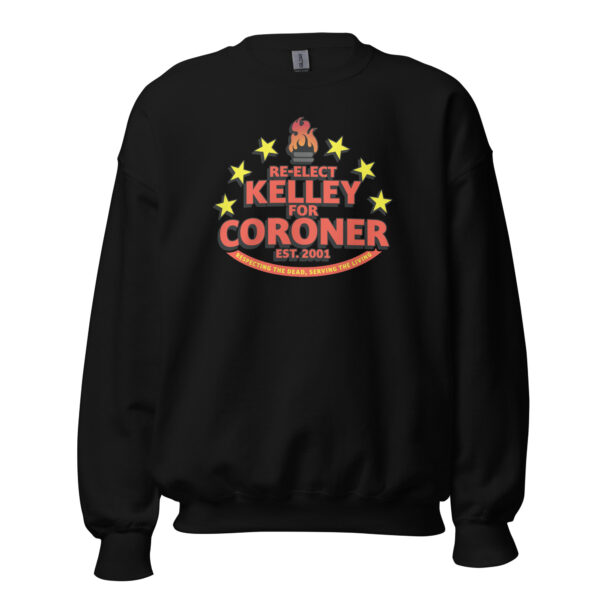 Kelley for Coroner Unisex Sweatshirt - Image 2
