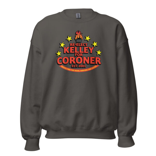 Kelley for Coroner Unisex Sweatshirt - Image 3