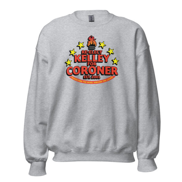 Kelley for Coroner Unisex Sweatshirt - Image 4